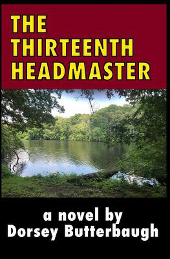 The Thirteenth Headmaster by Dorsey Butterbaugh (English) Paperback Book