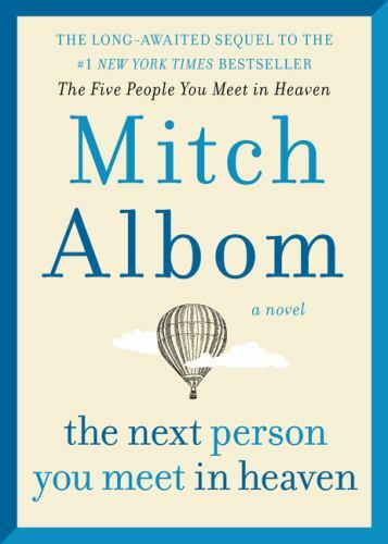 The Next Person You Meet in Heaven: The Sequel to The Five People You Meet in He