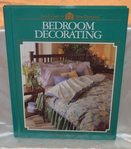 Bedroom Decorating (Arts & Crafts for Home Decorating) by Home Decorating Instit