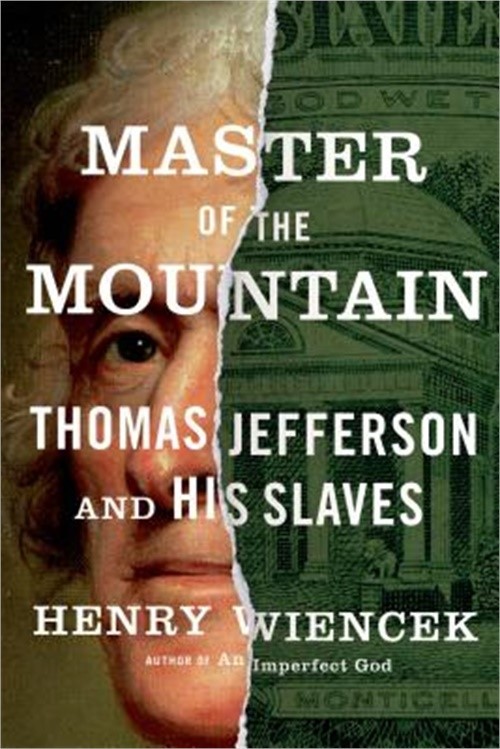 Master of the Mountain: Thomas Jefferson and His Slaves (Paperback or Softback)