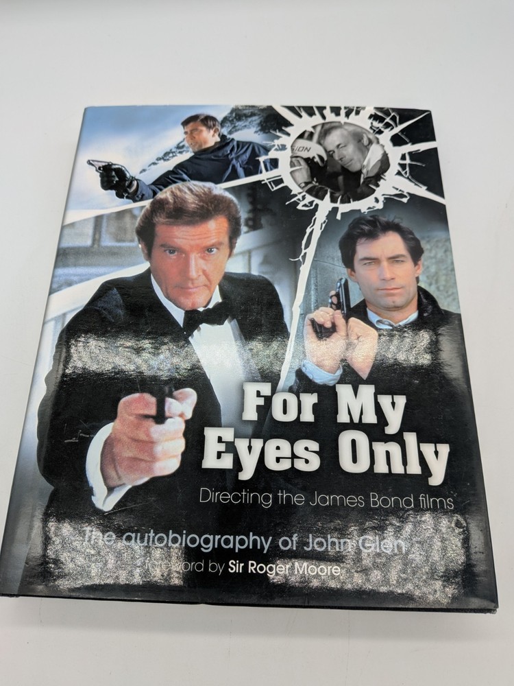 For My Eyes Only - Directing the James Bond Films : The Autobiography of John...