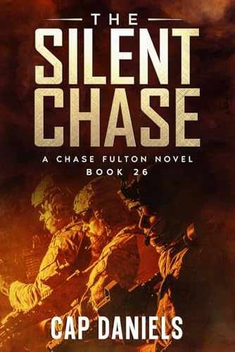 The Silent Chase: A Chase Fulton Novel - Paperback, by Daniels Cap - Very Good