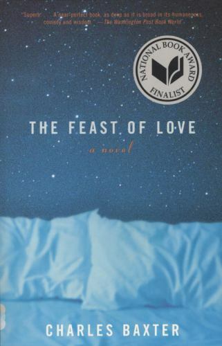 The Feast of Love: A Novel, Baxter, Charles, Book