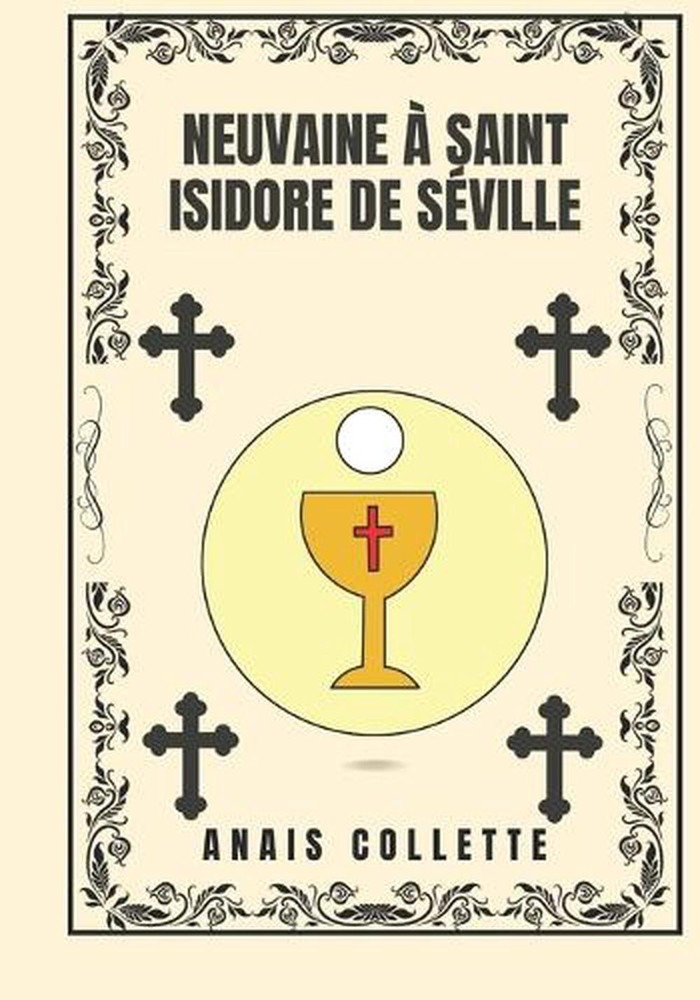 Neuvaine Saint Isidore de Sville by Anais Collette Paperback Book