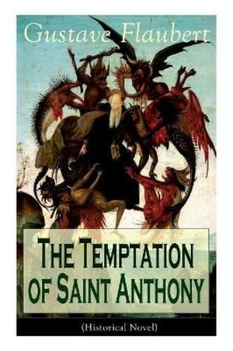 Gustave Flauber The Temptation of Saint Anthony (Histori (Paperback) (UK IMPORT)All Tariffs and Duties included - no additional charges