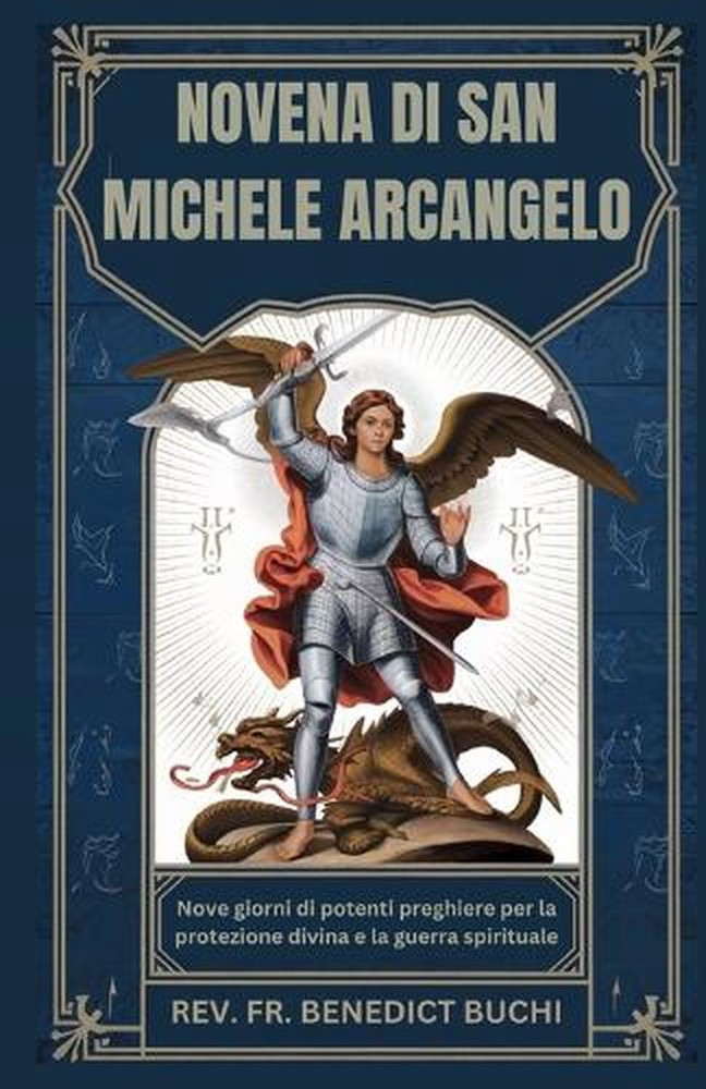 Novena Di San Michele Arcangelo: Nove giorni di potenti preghiere per la protezi