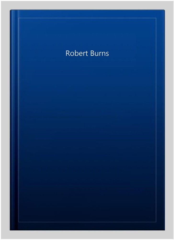 Robert Burns, Hardcover by Everyman, Everyman, Brand New, Free shipping in th...