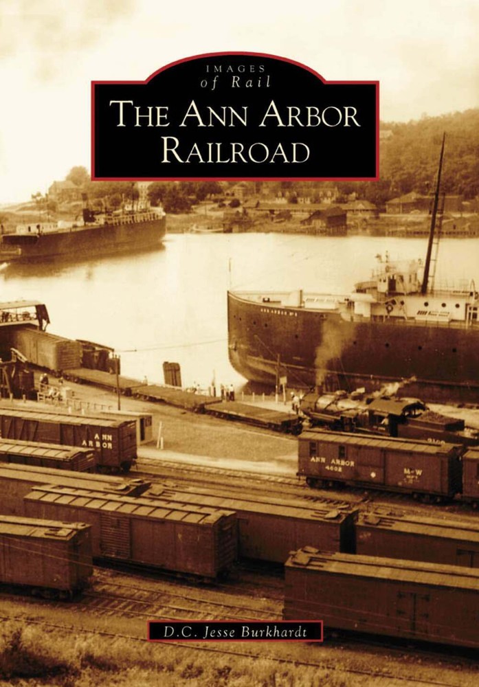 NEW Arcadia Publishing The Ann Arbor Railroad, MI 9780738534299 Images of Rail T