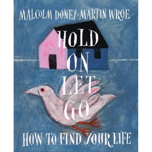 Hold On, Let Go: How to find your life by Wroe, Martin Paperback / softback TheFREE US DELIVERY | ISBN: 1804323047 | Quality Books
