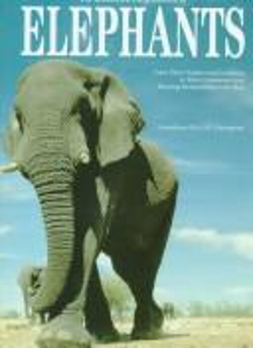 Illustrated Encyclopedia of Elephants Hardcover David W. Eltringh