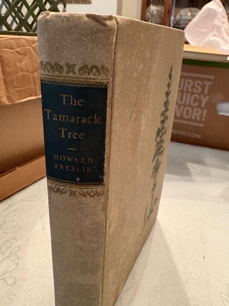 The Tamarack Tree, Howard Breslin, Whittlesey House, 1947 HC 378 Pgs