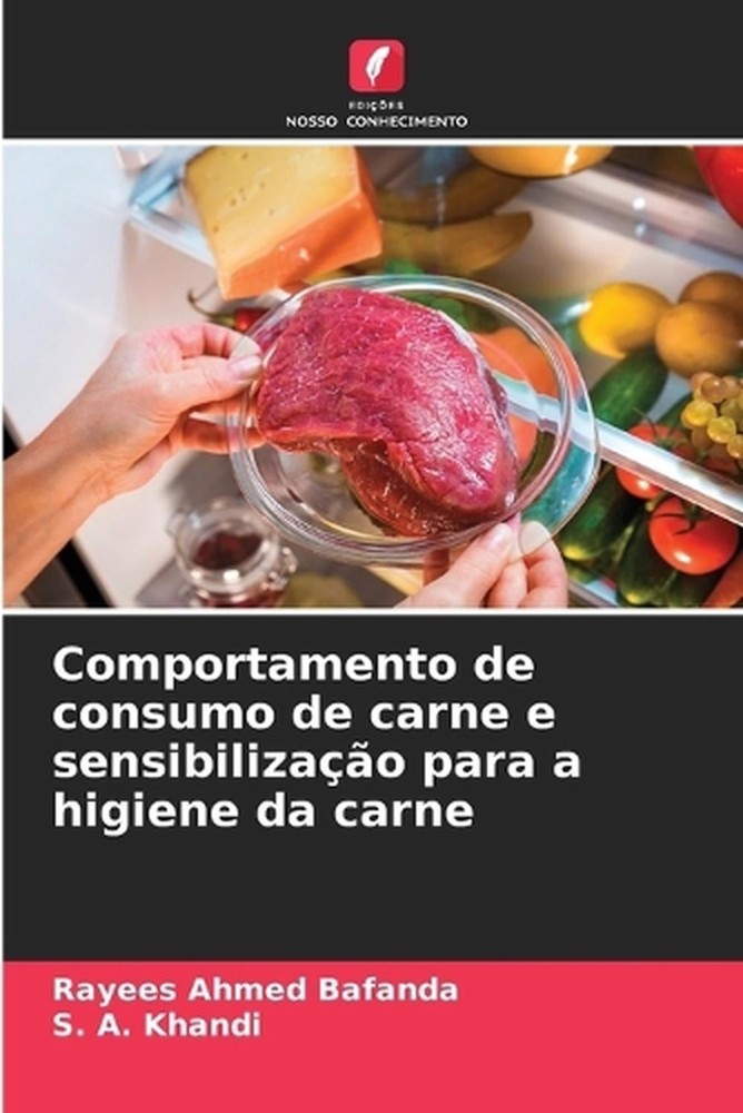 Comportamento de consumo de carne e sensibilizao para a higiene da carne by Raye