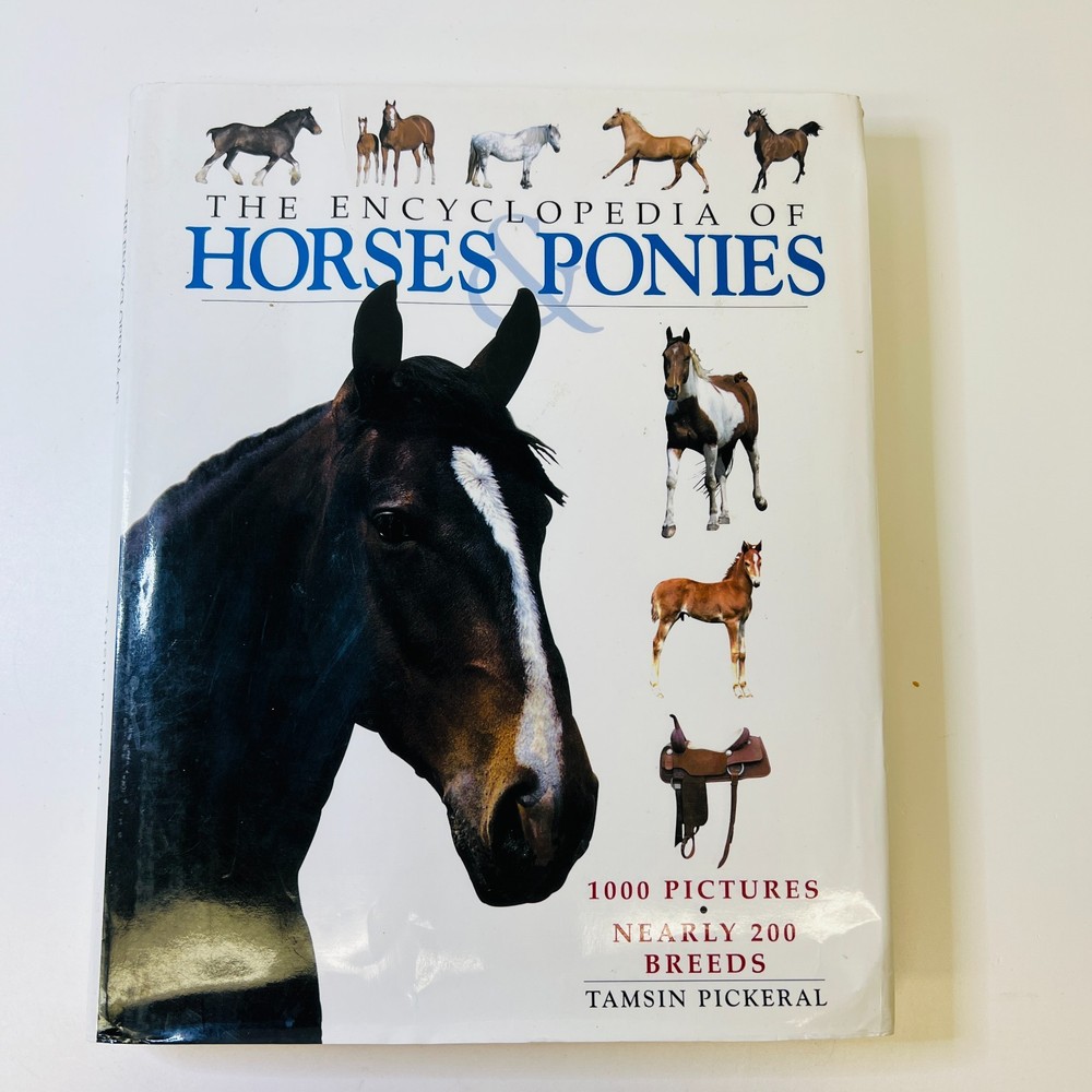 The Encyclopedia of Horses Ponies Tamsin Pickeral