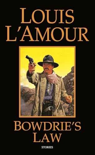 Bowdrie's Law: Stories - Paperback, by Louis L'Amour - Acceptable