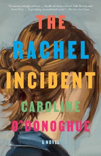 Caroline O'Donoghue The Rachel Incident (Paperback)Another great item from Rarewaves USA | Free delivery!