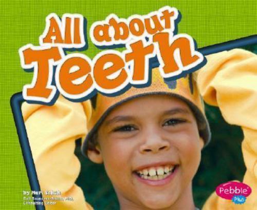 All about Teeth (Healthy Teeth) (Pebble Plus: Healthy Teeth), USED-Good, Mari Sc