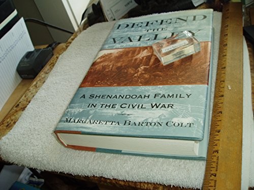 Defend The Valley: A Shenandoah Family in the Civil War - Hardcover - ACCEPTABLE