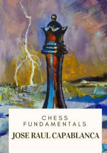 Chess Fundamentals by Capablanca, Jose Raul, Brand New, Free shipping in the US