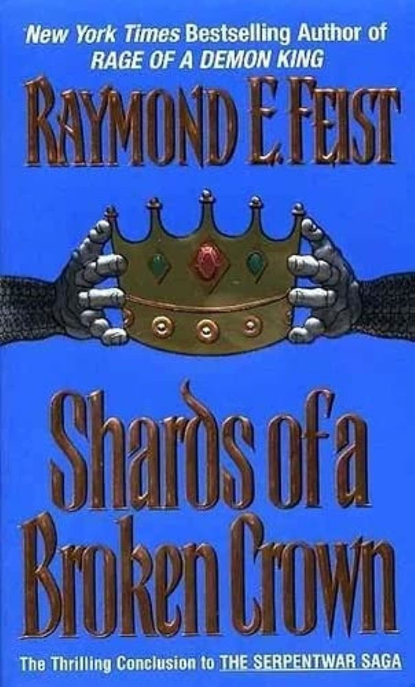 Shards of a Broken Crown (Serpentwar Saga, Book 4)