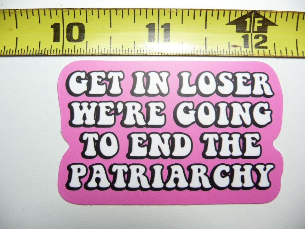 Feminist Motivational Sticker - End the Patriarchy Decal