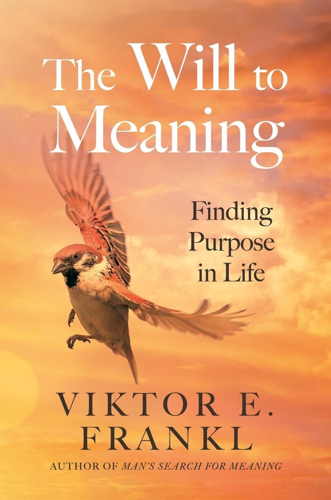 The Will to Meaning: Finding Purpose in Life by Viktor E. Frankl Paperback Book