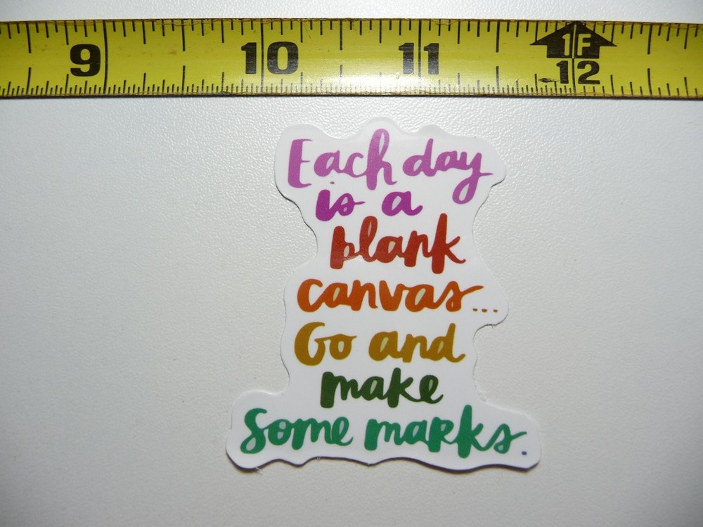 Motivational Decal Sticker - Make Your Mark on Each Blank Canvas Day