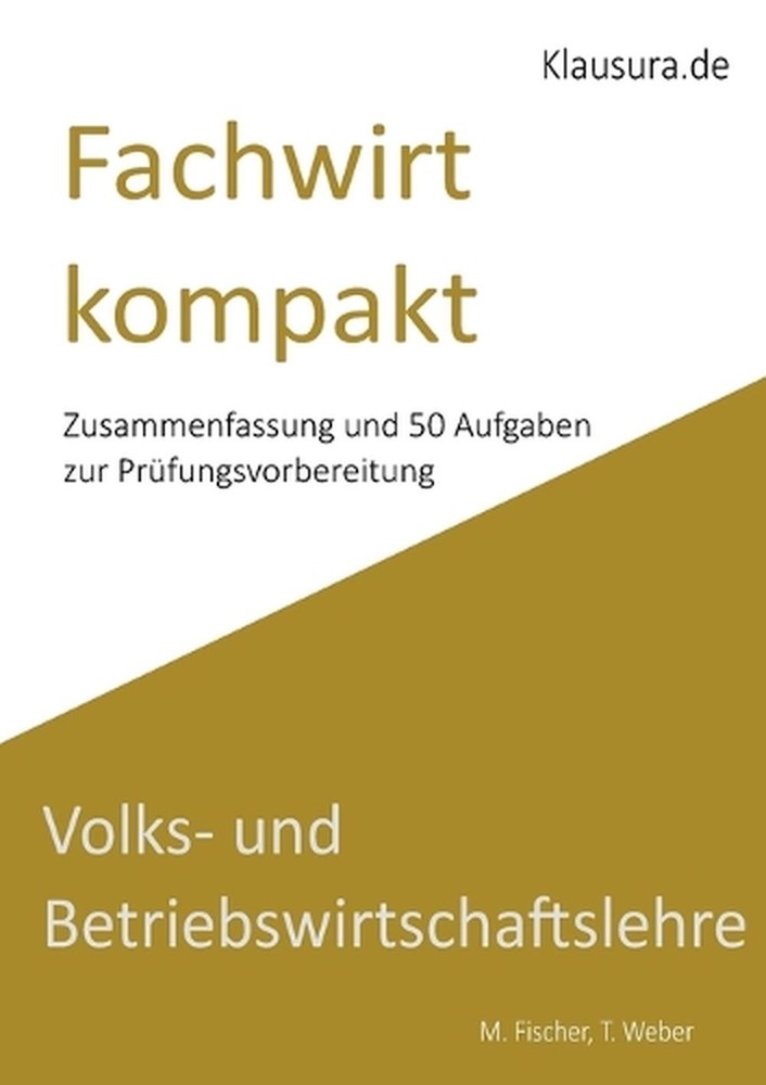 Fachwirt kompakt VWL/BWL: Gepr?fte Fachwirte IHK by M. Fischer (German) Paperbac