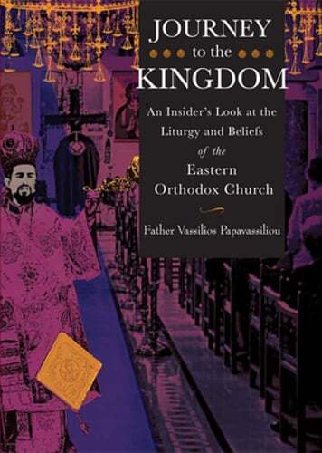 Journey to the Kingdom: An Insider's Look at the Liturgy and Beliefs of the