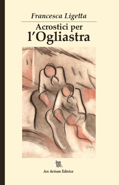 Francesca Ligetta Acrostici per l'Ogliastra Hardcover Poetry Collection