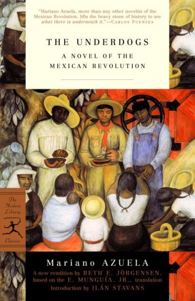 Underdogs : A Novel of the Mexican Revolution, Paperback by Azuela, Mariano; ...