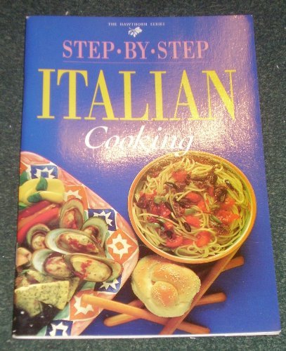 Easy Step-by-Step Italian Cooking Recipes Guide