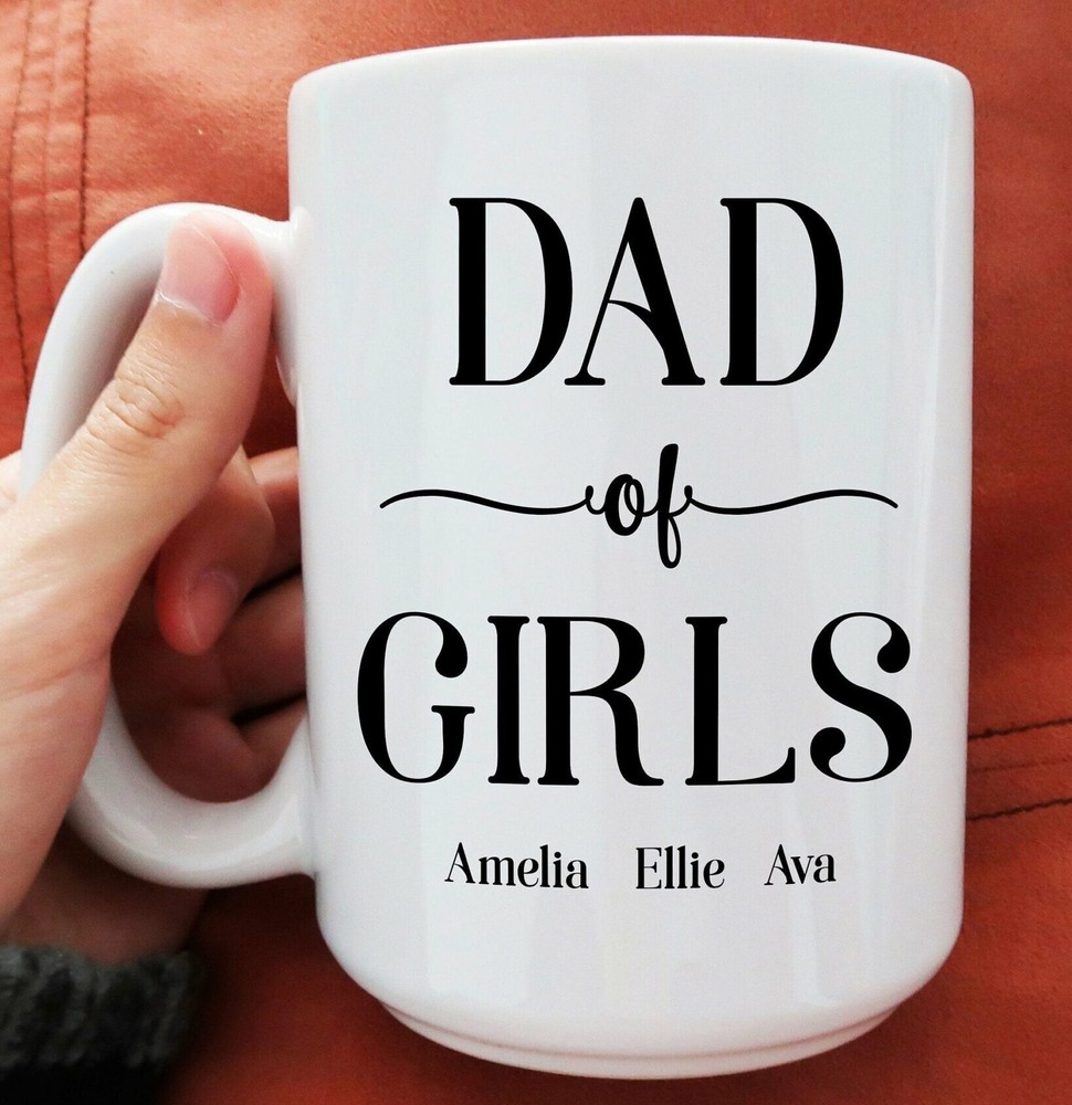 Fathers Day Gifts Fathers Day Mug Dad Of Girls Mug Personalized Dad Gifts Custom