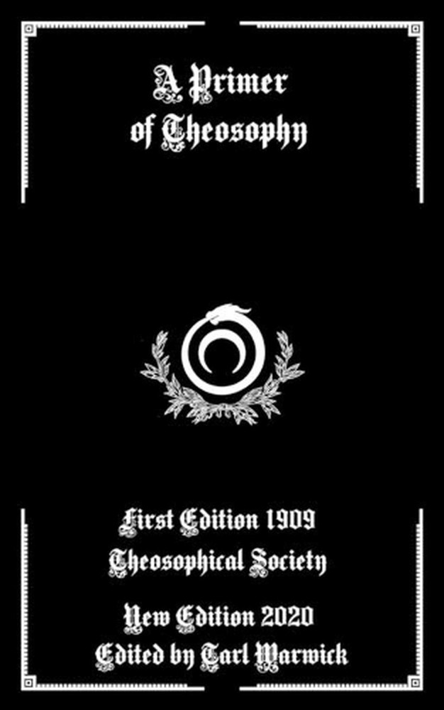 A Primer of Theosophy by Tarl Warwick Paperback Book