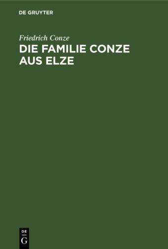 Die Familie Conze Aus Elze, Hardcover by Conze, Friedrich, Brand New, Free sh...