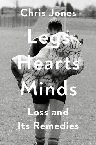 Chris Jones Legs Hearts Minds (Hardback)Another great item from Rarewaves USA | Free delivery!