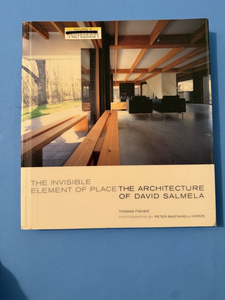 EXLIBRARY The Invisible Element of Place: The Architecture of David Salmela Soft