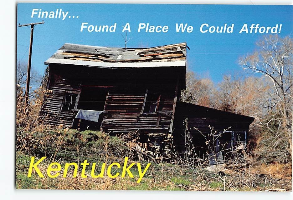 Postcard Finally . . . Found A Place We Could Afford! Kentucky USA