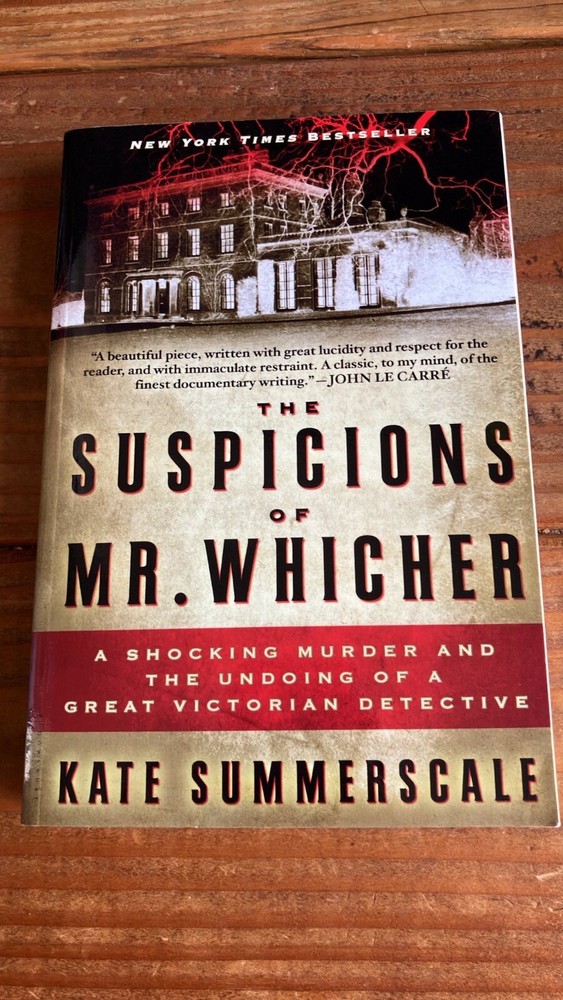 Suspicions of Mr. Whicher : A Shocking Murder and the Undoing of a Great...