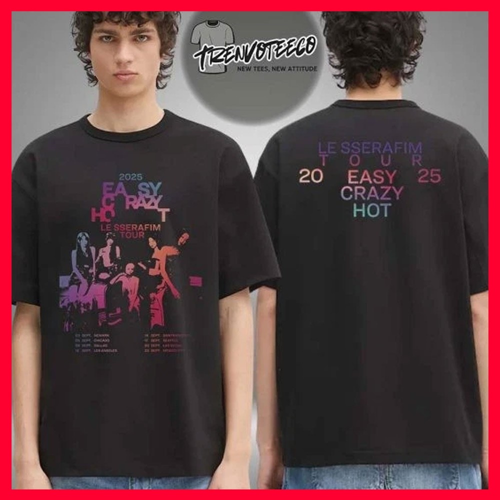 SALE SALE - Le Sserafim North American Tour Easy Crazy Hot 2025 T Shirt