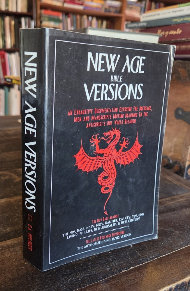 New Age Bible Versions : An Exhaustive Documentation of the Message Antichrist
