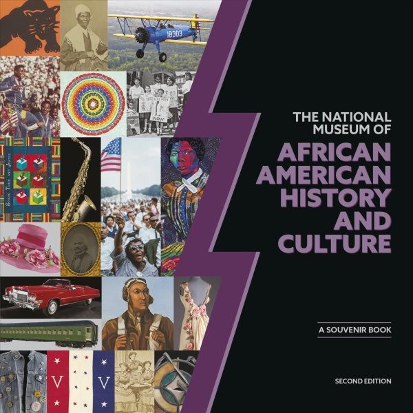 National Museum of African American History and Culture : A Souvenir Book, Pa...