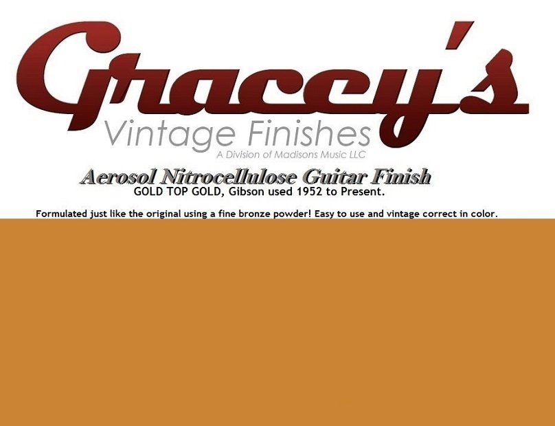 -Gold Top Gold- Gracey's Vintage Finishes Nitrocellulose Guitar Lacquer Aerosol.