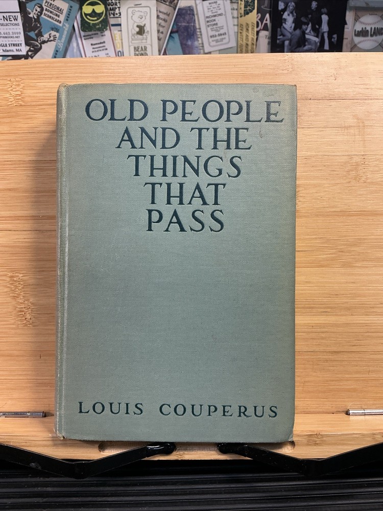 Old People And The Things That Pass By Louis Couperus 1918 1st Edition