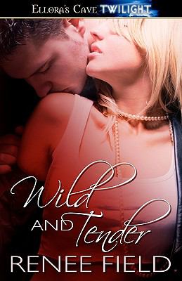 Wild and Tender by Renee Field