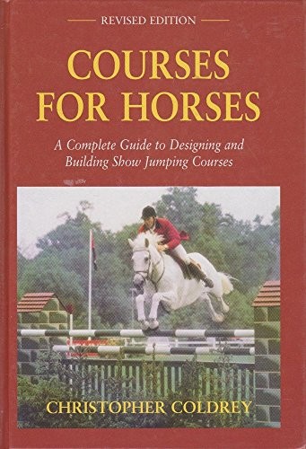 Courses for Horses: Complete Guide to Constr... by Coldrey, Christopher HardbackFREE US DELIVERY | ISBN: 0851315410 | Quality Books
