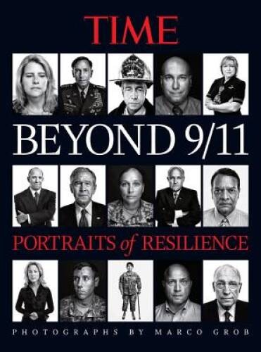 TIME BEYOND 9/11: Portraits of Resilience - Hardcover - VERY GOOD