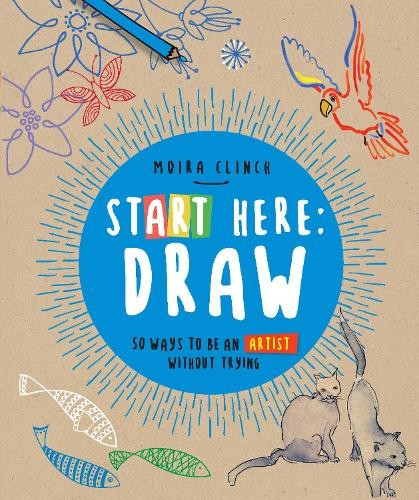 Moira Clinch Start Here: Draw (Paperback) Start HereAnother great item from Rarewaves USA | Free delivery!