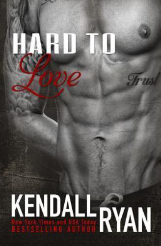 Hard to Love by Kendall Ryan (2013, Trade Paperback)