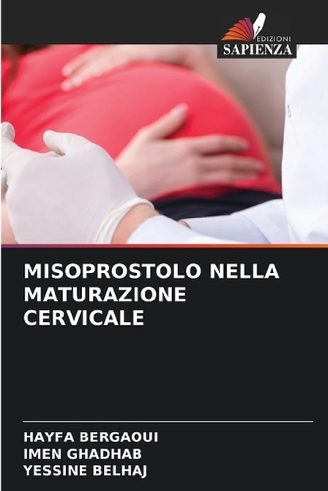 Misoprostolo Nella Maturazione Cervicale by Hayfa Bergaoui (Italian) Paperback B