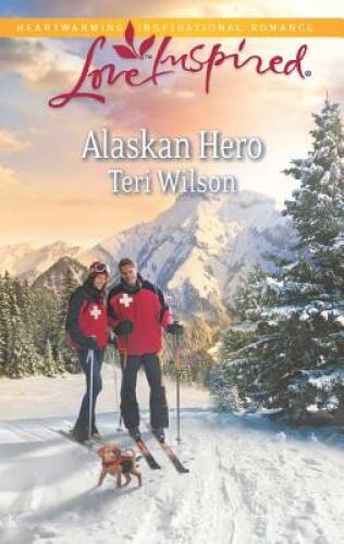 Alaskan Hero (Love Inspired) - Mass Market Paperback By Wilson, Teri - GOOD